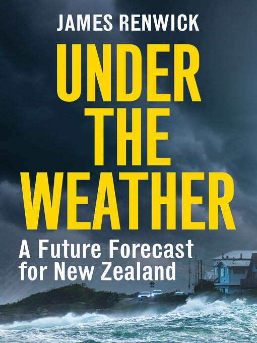 Title details for Under the Weather by James Renwick - Wait list